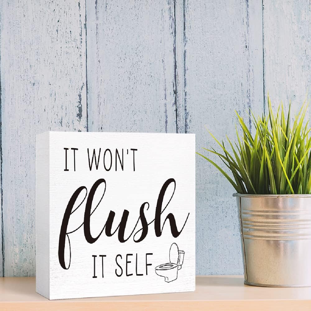 Funny Toilet Wood Sign It Won't Flush It Self Wooden Block Sign for Restroom Shelf, Tabletop Decor,Farmhouse Bathroom Wooden Box Sign
