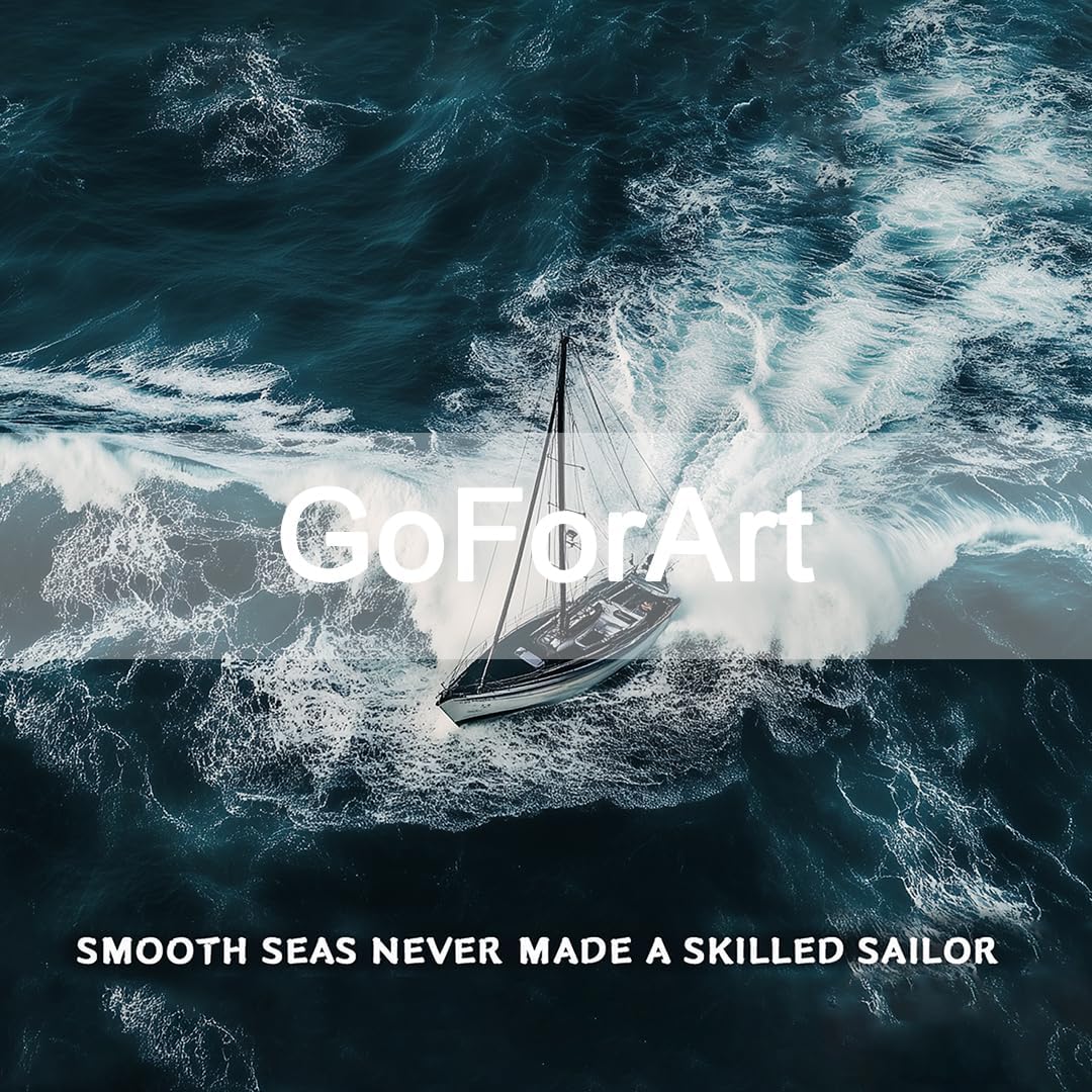 GoForArt Ocean Motivational Canvas Wall Art, Inspirational Sea Famous Quote Bedroom Living Room Decor, Positive Modern Landscape Mountain Office Dorm Room Poster Print (Skilled Sailor02, 12.00''x22.00'')