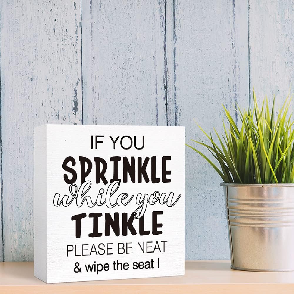 Funny Toilet Wood Sign - 'If You Sprinkle While You Tinkle' - Wooden Block Sign for Shelf, Tabletop Decor - Farmhouse Bathroom Theme