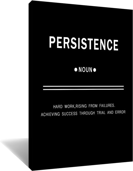 Inspirational Canvas Wall Art Motivational Persistence Painting Black Picture Poster Positive Motto Office Quotes Print Artwork for Bathroom Bedroom Framed Stretched Ready to Hang [12''Wx18''H]
