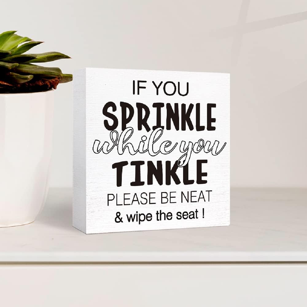 Funny Toilet Wood Sign - 'If You Sprinkle While You Tinkle' - Wooden Block Sign for Shelf, Tabletop Decor - Farmhouse Bathroom Theme