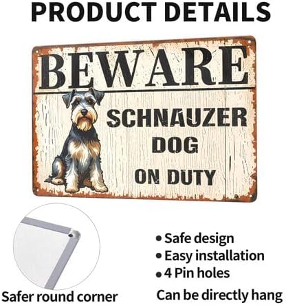 Beware Schnauzer Dog on Duty Metal Sign - Vintage Rustic Iron Wall Decor with Humorous Warning Design, 8x12 Inch Weather-Resistant Outdoor/Indoor Sign for Home, Office, Bar, Kitchen, Garage