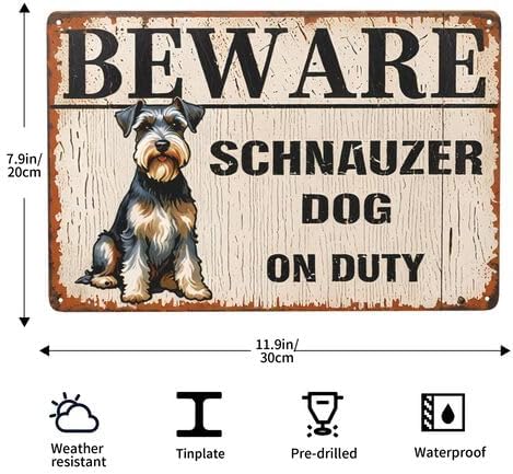 Beware Schnauzer Dog on Duty Metal Sign - Vintage Rustic Iron Wall Decor with Humorous Warning Design, 8x12 Inch Weather-Resistant Outdoor/Indoor Sign for Home, Office, Bar, Kitchen, Garage