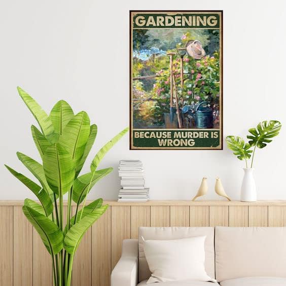 Metal Sign Gardening Because Murder Is Wrong Retro Metal Tin Sign Vintage Aluminum Sign for Home Coffee Wall Decor 8x12 Inch