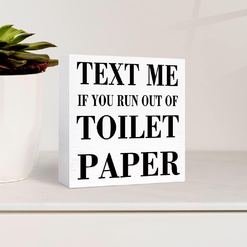 Funny Text Me If You Run Out of Toilet Paper Wooden Block Sign for Home, Farmhouse Bathroom Decor