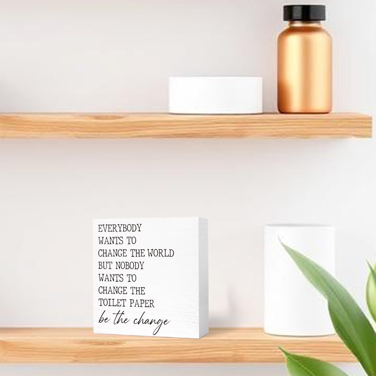 Everyone Wants to Change the World Toilet Paper Sign Wood Block,Funny Bathroom Signs Wooden Box for Bathroom Shelf Washroom Toilet Restroom Shelves Decor 5"L x 5"W x 1.1"H