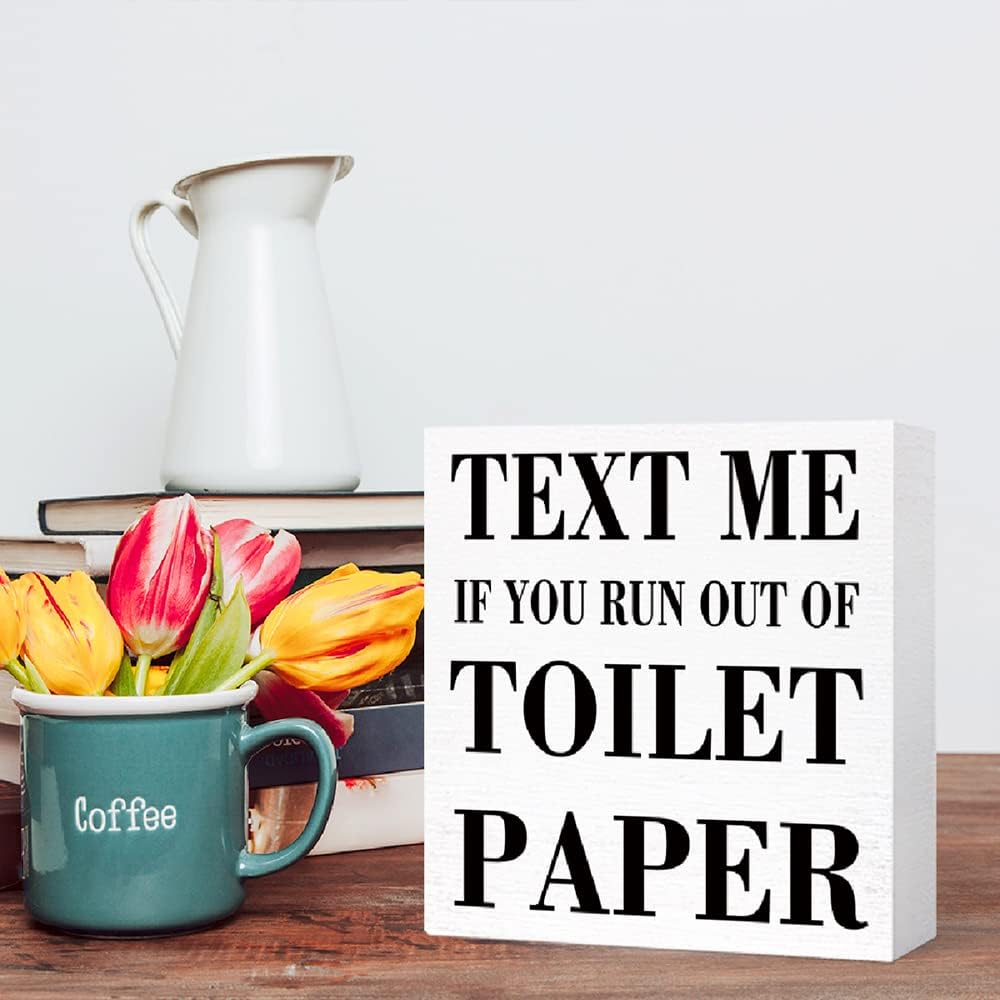 Funny Text Me If You Run Out of Toilet Paper Wooden Block Sign for Home, Farmhouse Bathroom Decor