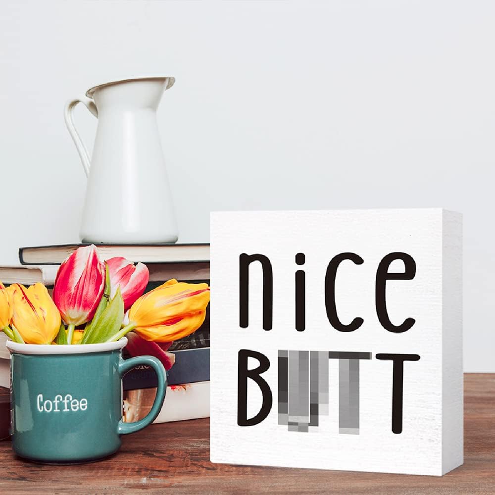 Funny Nice Butt Wooden Block Sign for Toilet & Tabletop, Farmhouse Bathroom Decor