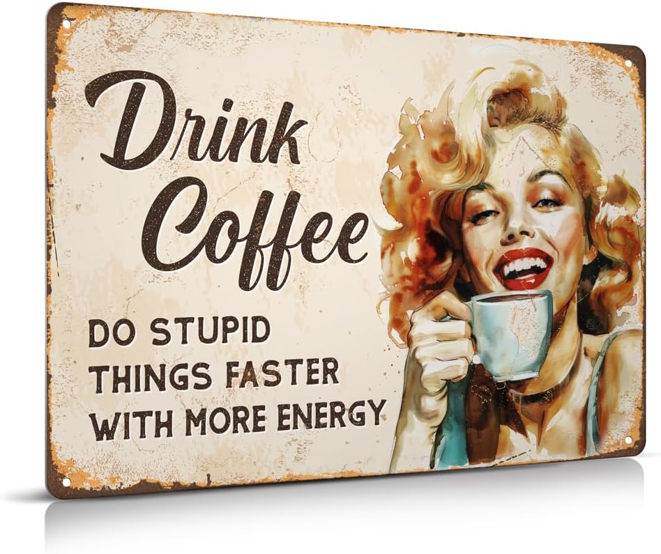 Funny Vintage Home Office Coffee Bar Decor - Drink Coffee Do Stupid Things Metal Tin Sign 12"x8"