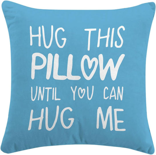 Hug This Pillow Until You Can Hug Me Throw Pillow Covers Decor for Bedroom, 18'' x 18'' Pillow case, Boyfriend Girlfriend Birthday Gifts,Long Distance Relationships Gifts,Valentine's Day Gifts (blue)