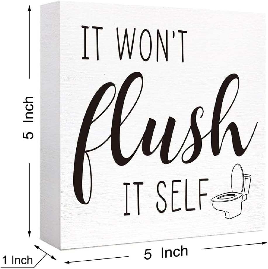 Funny Toilet Wood Sign It Won't Flush It Self Wooden Block Sign for Restroom Shelf, Tabletop Decor,Farmhouse Bathroom Wooden Box Sign
