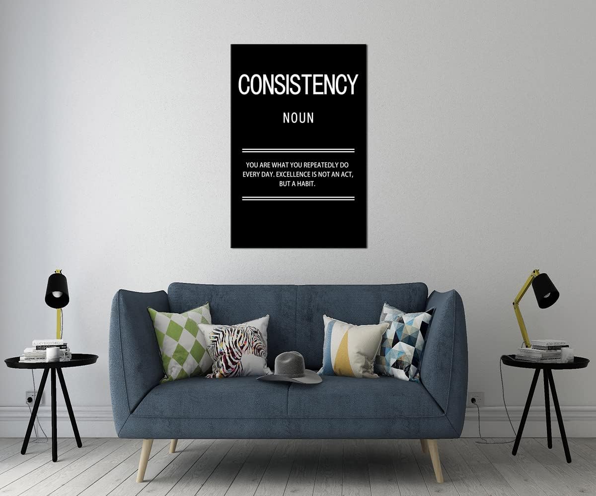 Inspirational Poster for Office Motivational Consistency Noun Canvas Wall Art Print Artwork Painting Picture for Framed Home Decoration Living Room Ready to Hang [24''W X 36''H]