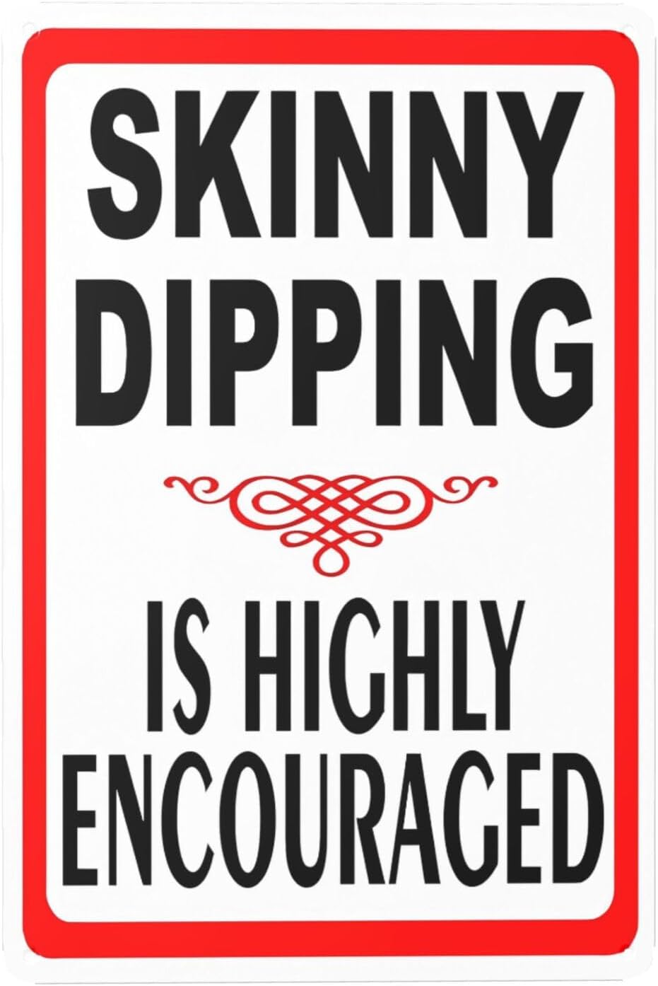 Metal Tin Skinny Dipping Highly Encouraged Sign For The Inconvenience Sign for Outdoor & Indoor 12x8 Inches