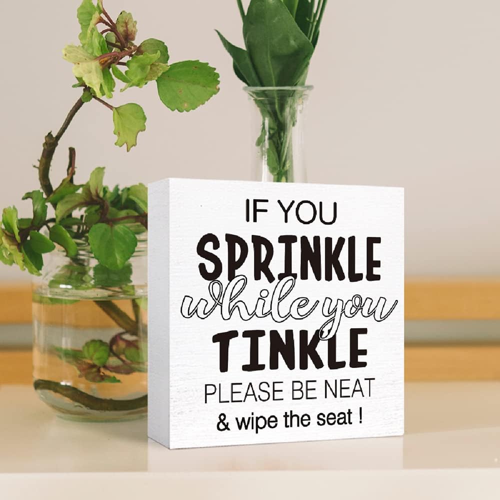 Funny Toilet Wood Sign - 'If You Sprinkle While You Tinkle' - Wooden Block Sign for Shelf, Tabletop Decor - Farmhouse Bathroom Theme