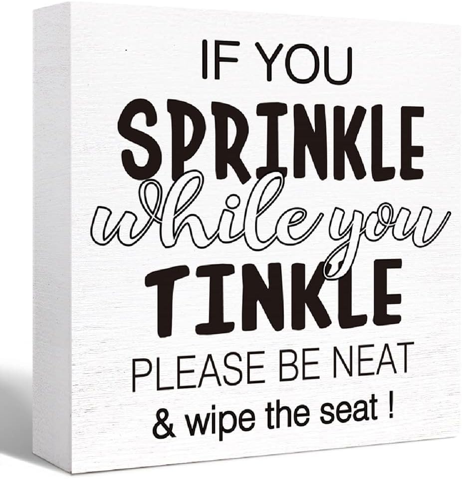 Funny Toilet Wood Sign - 'If You Sprinkle While You Tinkle' - Wooden Block Sign for Shelf, Tabletop Decor - Farmhouse Bathroom Theme