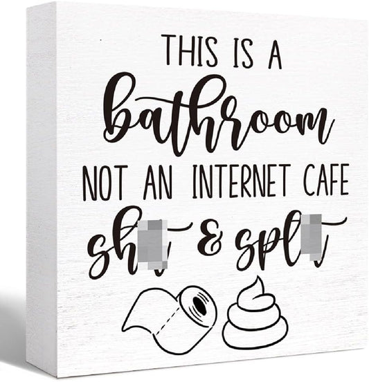 Funny Wood Sign - Not an Internet Cafe, Bathroom & Toilet Decor, Farmhouse Style