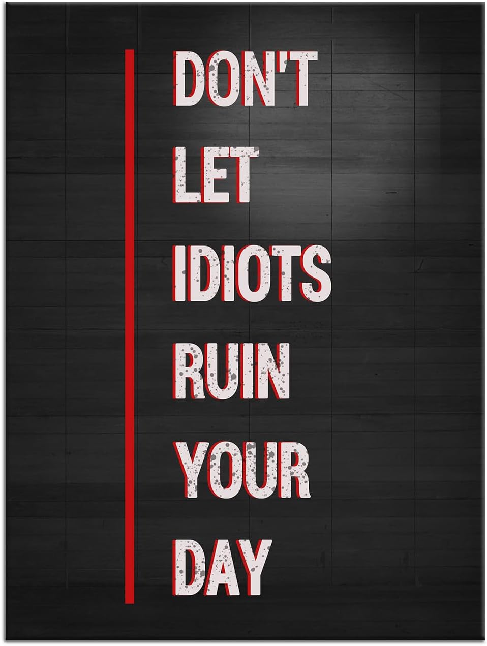 Don't Let Idiots Ruin Your Day Motivational Canvas Wall Art Entrepreneur Quotes Poster Painting Positive Print Wall Decor Artwork for Living Room Office Workplace Stretched and Framed [30''Wx 40''H]