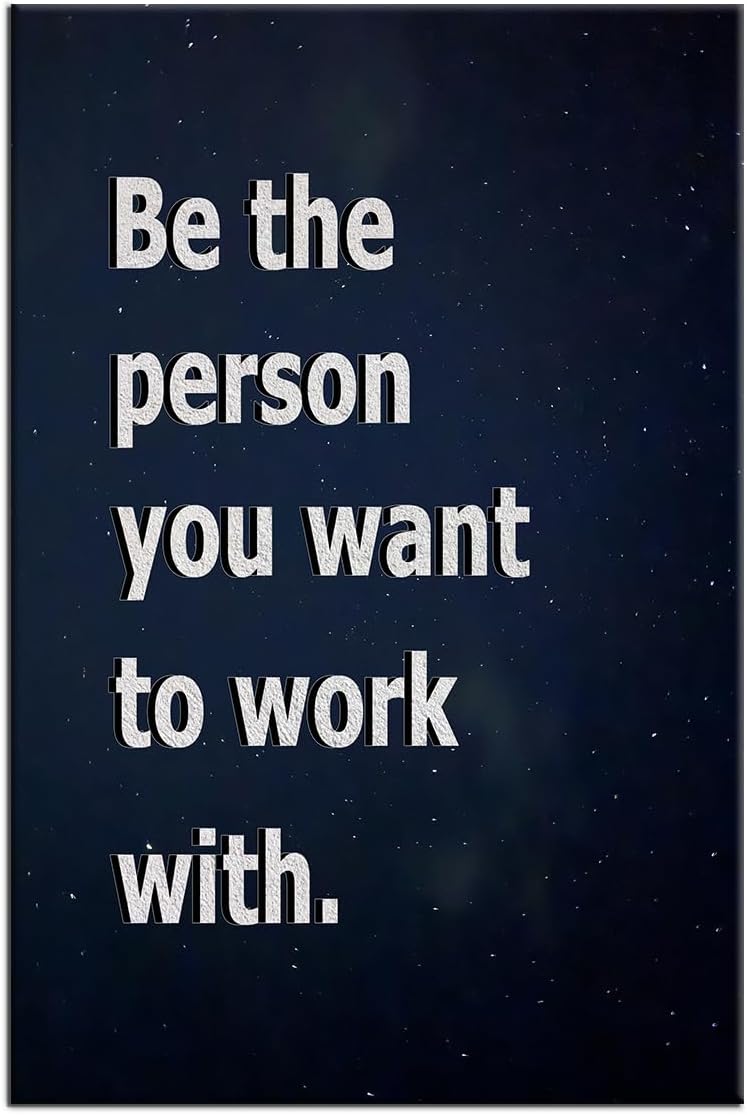 Inspirational Canvas Wall Art Home Decor Motivational Entrepreneur Quotes Poster Print Be the Person You Want to Work with Picture Painting Artwork for Bedroom Bathroom Ready to Hang [12''Wx18''H]