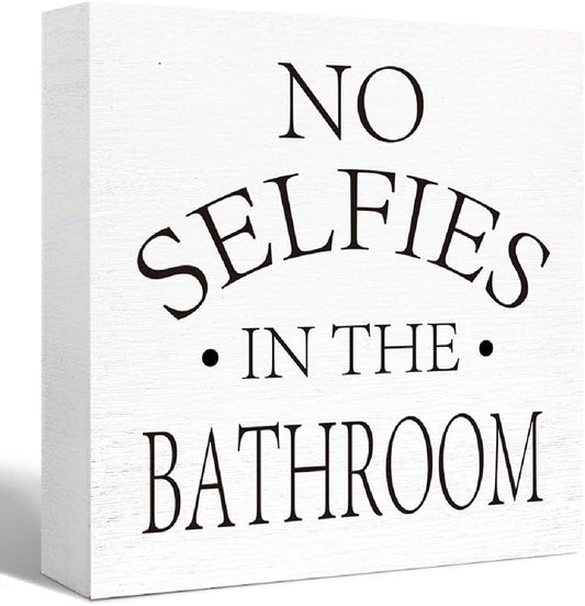 Funny Wood Sign - No Selfies in the Bathroom | Wooden Block Sign for Bathroom Shelf, Toilet, Restroom, Home Tabletop Decor