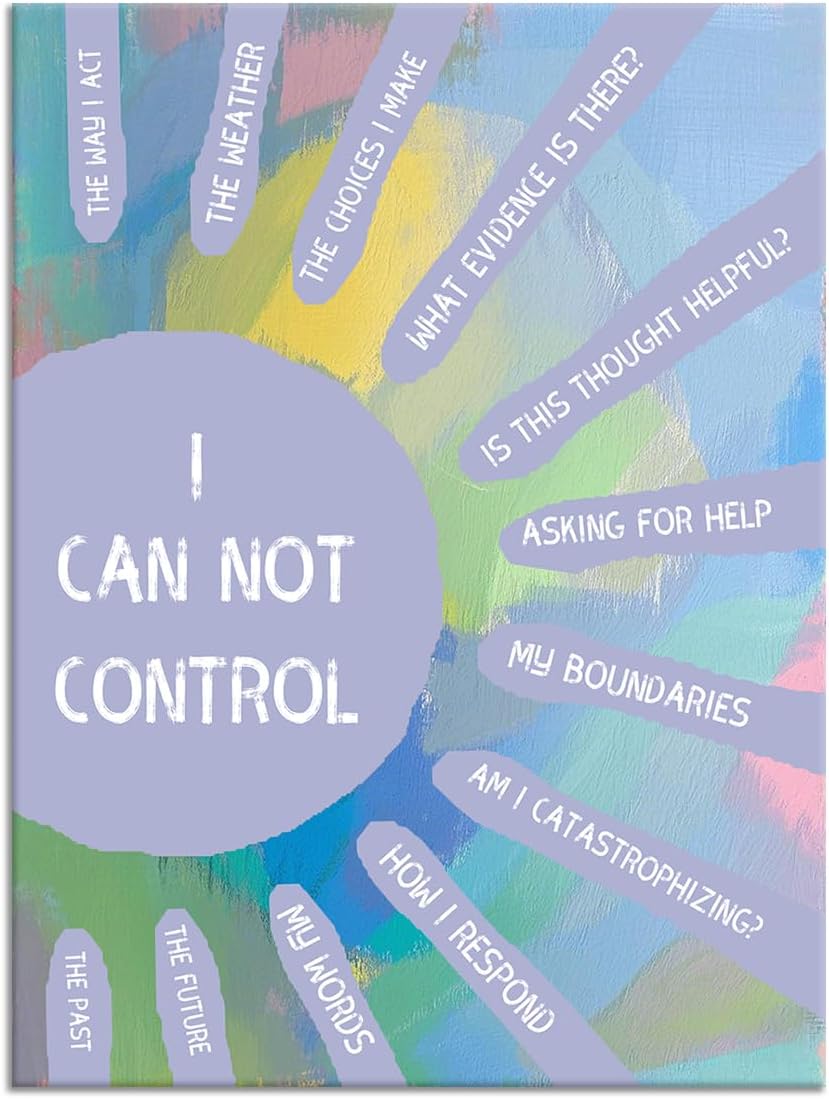 I Cannot Control Motivational Poster Print Canvas Wall Art Inspirational Quotes Painting Wall Decor Artwork for Modern Home Living Room Office School Picture Wall Stretched and Framed [30''W X 40''H]