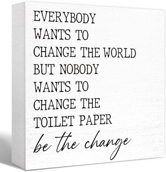 Everyone Wants to Change the World Toilet Paper Sign Wood Block,Funny Bathroom Signs Wooden Box for Bathroom Shelf Washroom Toilet Restroom Shelves Decor 5"L x 5"W x 1.1"H