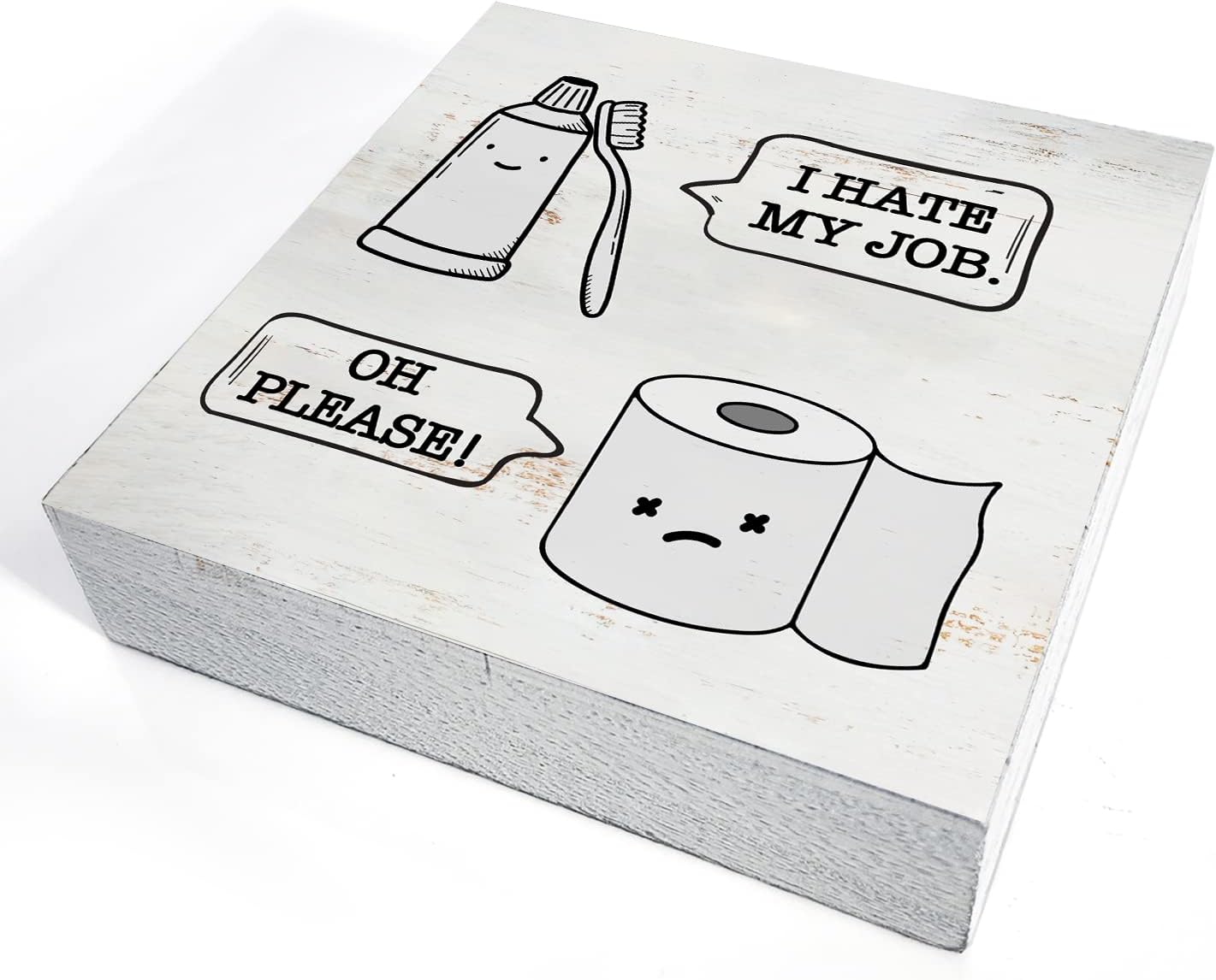 I Hate My Job Oh Please Wood Box Sign Decor Rustic Humor Toilet Paper Toothbrush Wooden Box Sign Block Plaque for Wall Tabletop Desk Home Bathroom Decoration 5" x 5"