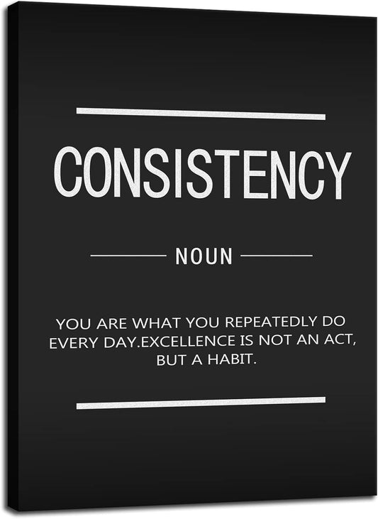 Consistency Noun Inspirational Wall Art Motivational Posters Picture Prints on Canvas Modern Home Office Wall Decor Painting Artwork for Living Room Framed Ready to Hang[18"W x 24"H]