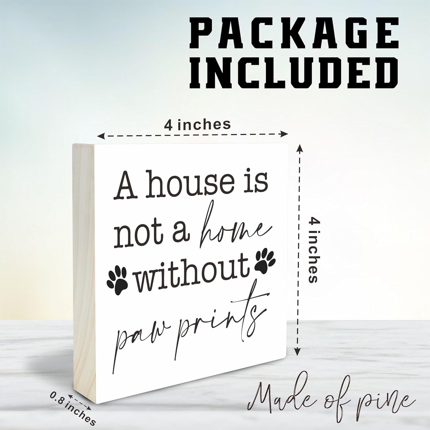 Dog Theme Wooden Block Sign - A House Is Not A Home Without Paw Prints - 4"X4" Decorative Pine Wood Plaque, Home & Office Desk Decor, Dog Lover Gift, Room Tabletop, Shelf Accessories - A05