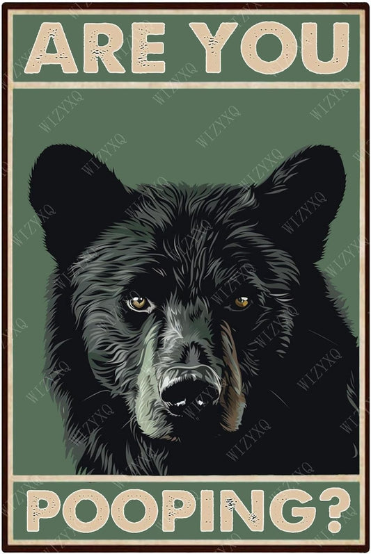 Metal Signs Are You Pooping Black Bear Vintage Tin Sign for Home Bathroom Apartment Wall Decor 12x8 Inch