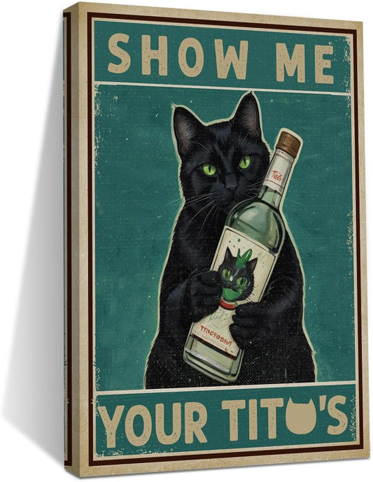 HZMLYDJ Funny Show Me Your Tito's Black Cat Poster Man Cave Sign Vintage Bar Sign Bar Wall Decor Cat Wall Art Funny Cats Gifts Retro Room Decor Funny Gifts for Cats Lovers Decor