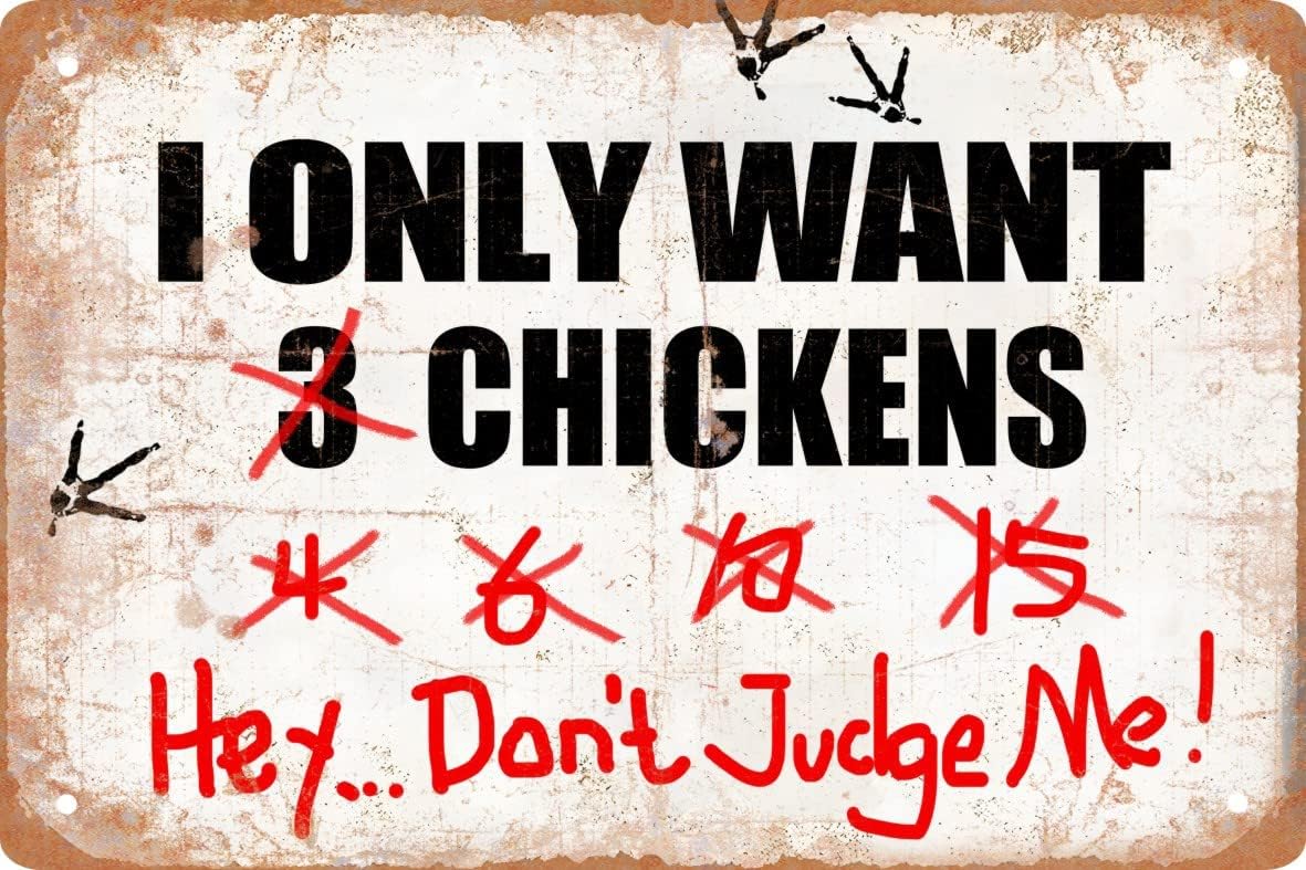 Funny Metal Tin Sign Decor I Only Want Chickens Hey...Don't Judge Me Farm Outdoor Chicken Coop Rustic Wood Decor Home Room Vintage Wall Poster Art Gift 8x12 in