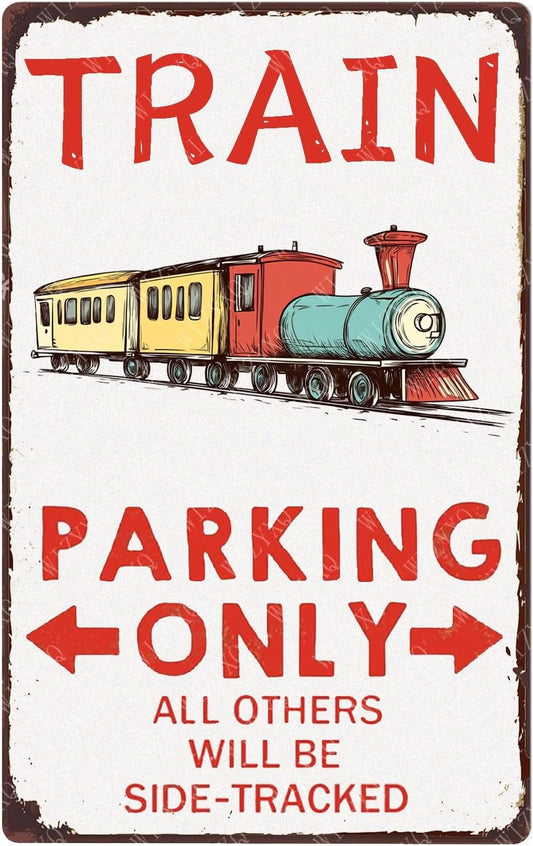 Funny Train Parking Only All Others Will Be Side Tracked Metal Sign Railroad Crossing Tin Sign Wall Decor for Boys Room Garage Men Cave 12×8 Inch