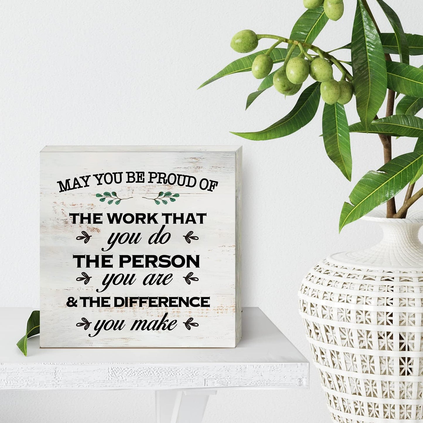 May You Be Proud of the Work Wood Box Sign Decor Rustic Employee Wooden Box Sign Block Plaque for Wall Tabletop Desk Home Office Decoration 5" x 5", Thank You Gift