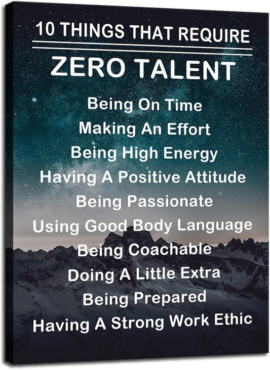 Inspirational Canvas Wall Art Motivational Painting Positive Quotes Poster Ten Things That Require Zero Talent Posters Print Office Wall Decor Artwork for Home Living Room Framed[18''W X 24''H]
