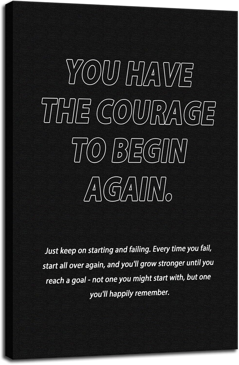Inspirational Canvas Wall Art Motivational Wall Decor You Have The Courage to Begin Again Inspiring Poster Quote Painting Print Artwork School Living Room Office Wall Decor Framed[12''W X 18''H]