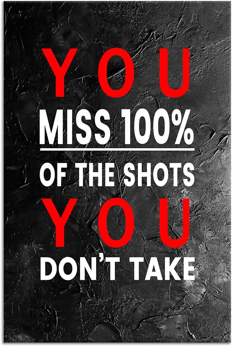Inspirational Canvas Wall Art Poster Print Motivational Entrepreneur Quote You Miss 100% Of The Shots You Don't Take Picture Painting Artwork for Bedroom Classroom Gym Ready to Hang [12''Wx18''H]
