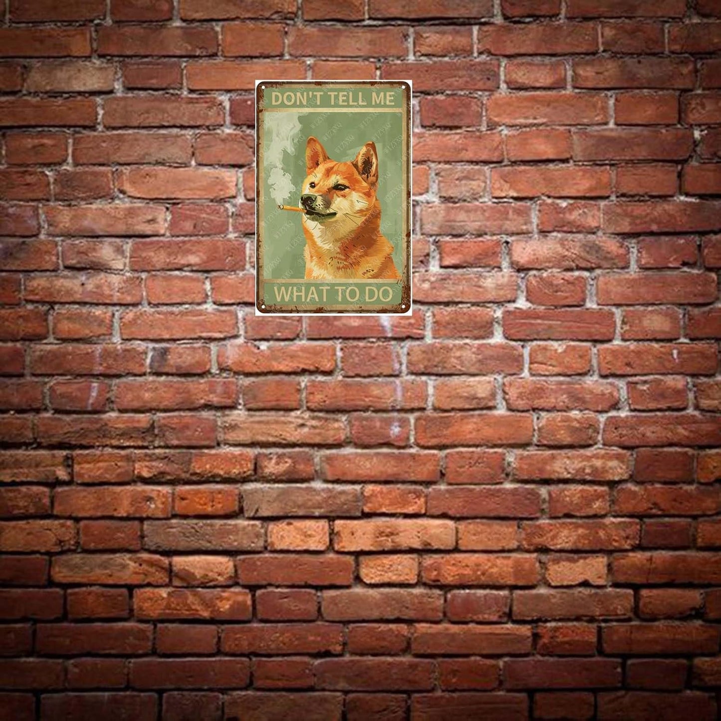 Metal Signs Don't Tell Me What To Do Shiba Inu Vintage Tin Sign for Home Bar Living Room Garden Yard Bathroom Wall Decor 12x8 Inch
