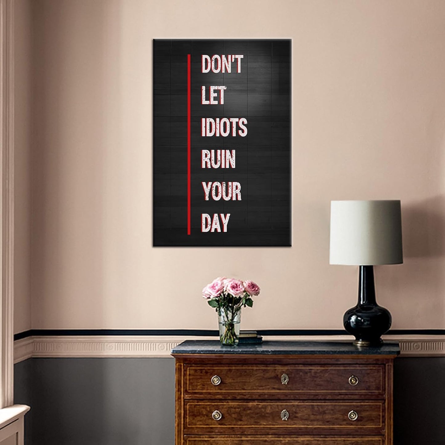Inspirational Canvas Wall Art Motivational Quote Don't Let Idiots Ruin Your Day Poster Print Framed Picture Painting Wall Decor Artwork for Modern Home Bedroom Bathroom Ready to Hang [12''Wx18''H]