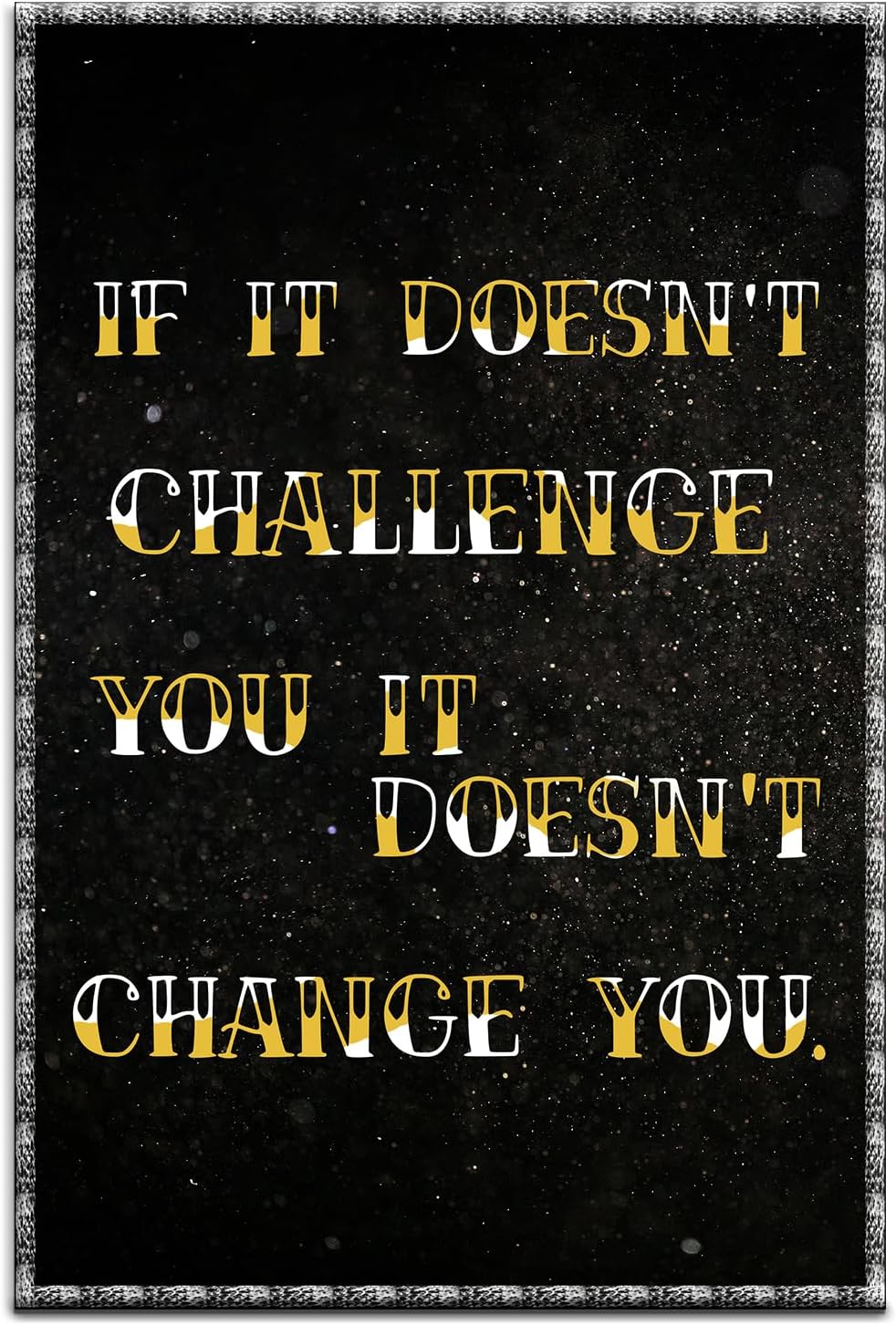 Inspirational Canvas Wall Art Motivational Challenge Print Poster for Office Wall Decor Picture Wooden Framed Artwork for Women Men Home Bedroom Decoration Ready to Hang [12''W X 18''H]