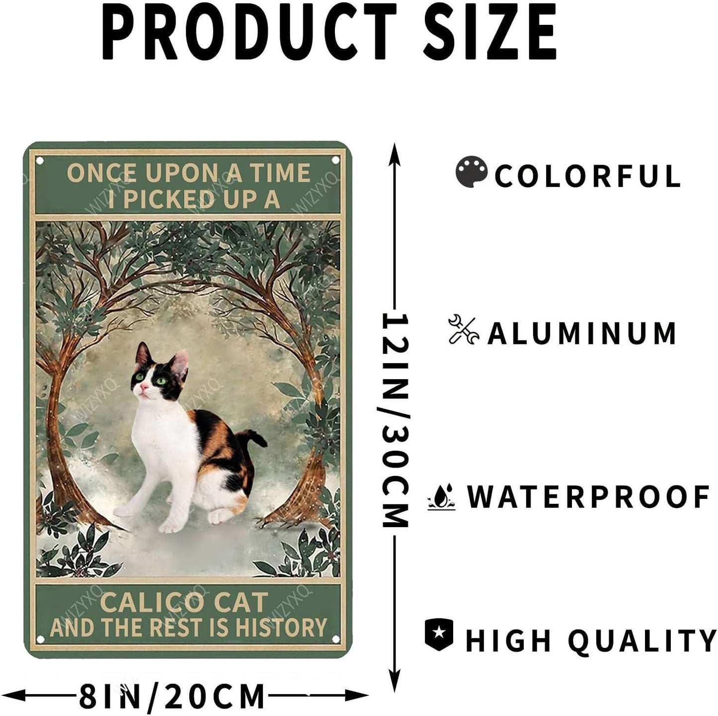 Metal Signs Once Upon A Time I Picked Up A Calico Cat And The Rest Is History Vintage Tin Sign for Home Office Kitchen Bar Cafe Garden Wall Decor 12x8 Inch