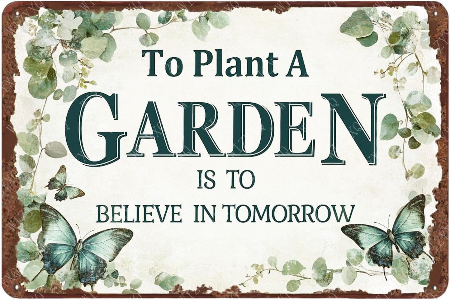 Garden Sign To Plant A Garden Is To Believe In Tomorrow Metal Tin Sign Wall Decor for Farm Home Yard Outdoor Outside 12×8 Inch