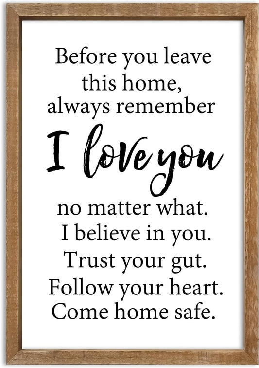 Before You Leave This Home Sign Wall Art Decor 16x11 Inch Rustic Farmhouse Living Room I Love You Inspirational Family Wood Framed Sign Entryway Motivationa And Romantic Wall Hang (Wood)