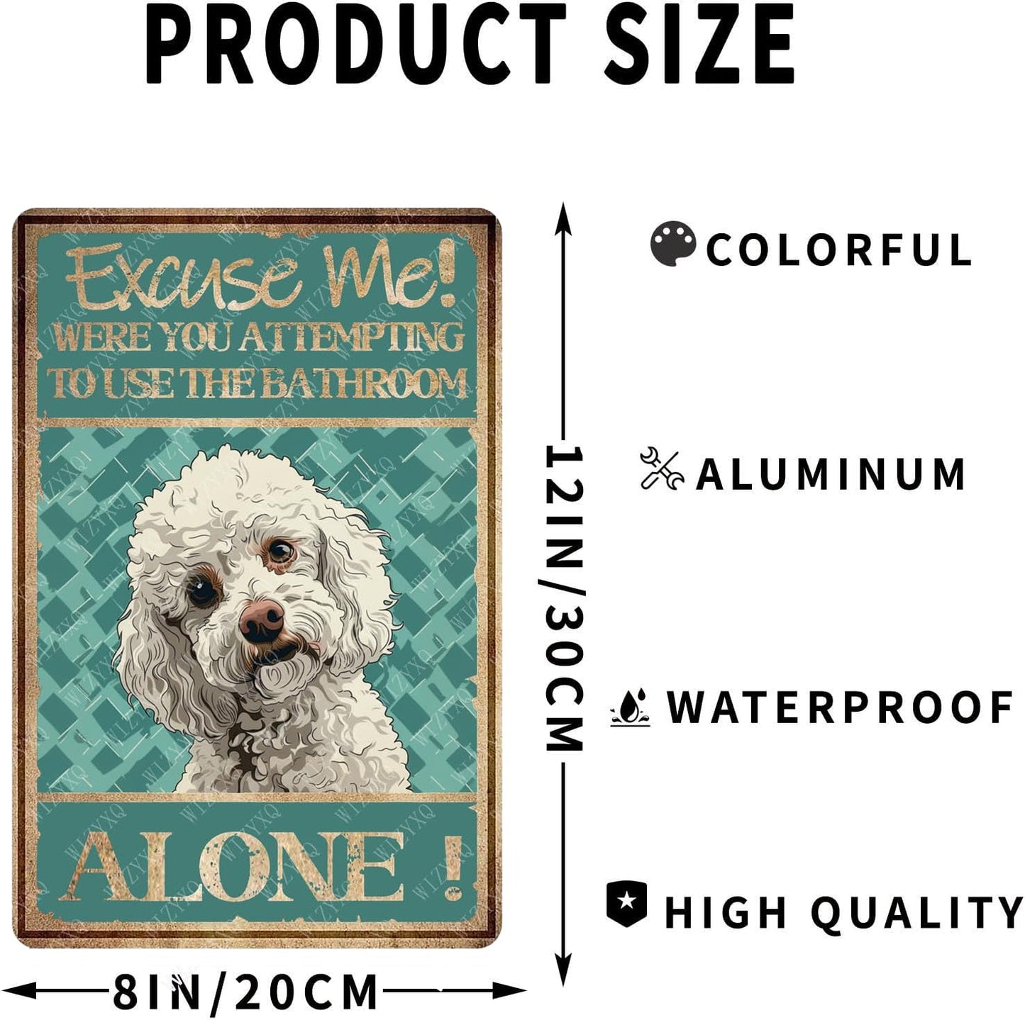 Metal Signs Excuse Me Were You Attempting To Use The Bathroom Alone Poodle Tin Sign Vintage Wall Decor for Home Bar Bathroom Toilet 12x8 Inch