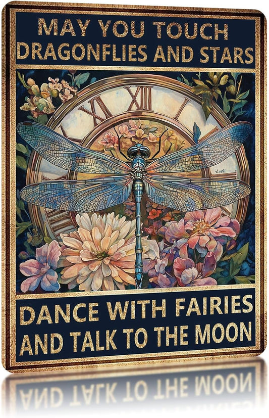Metal Tin Signs May You Touch Dragonflies and Stars Dance with Fairies and Talk to The Moon Vintage Aluminum Sign Wall Decor for Home Living Room Garden Greenhouse Garage 8×12 Inch