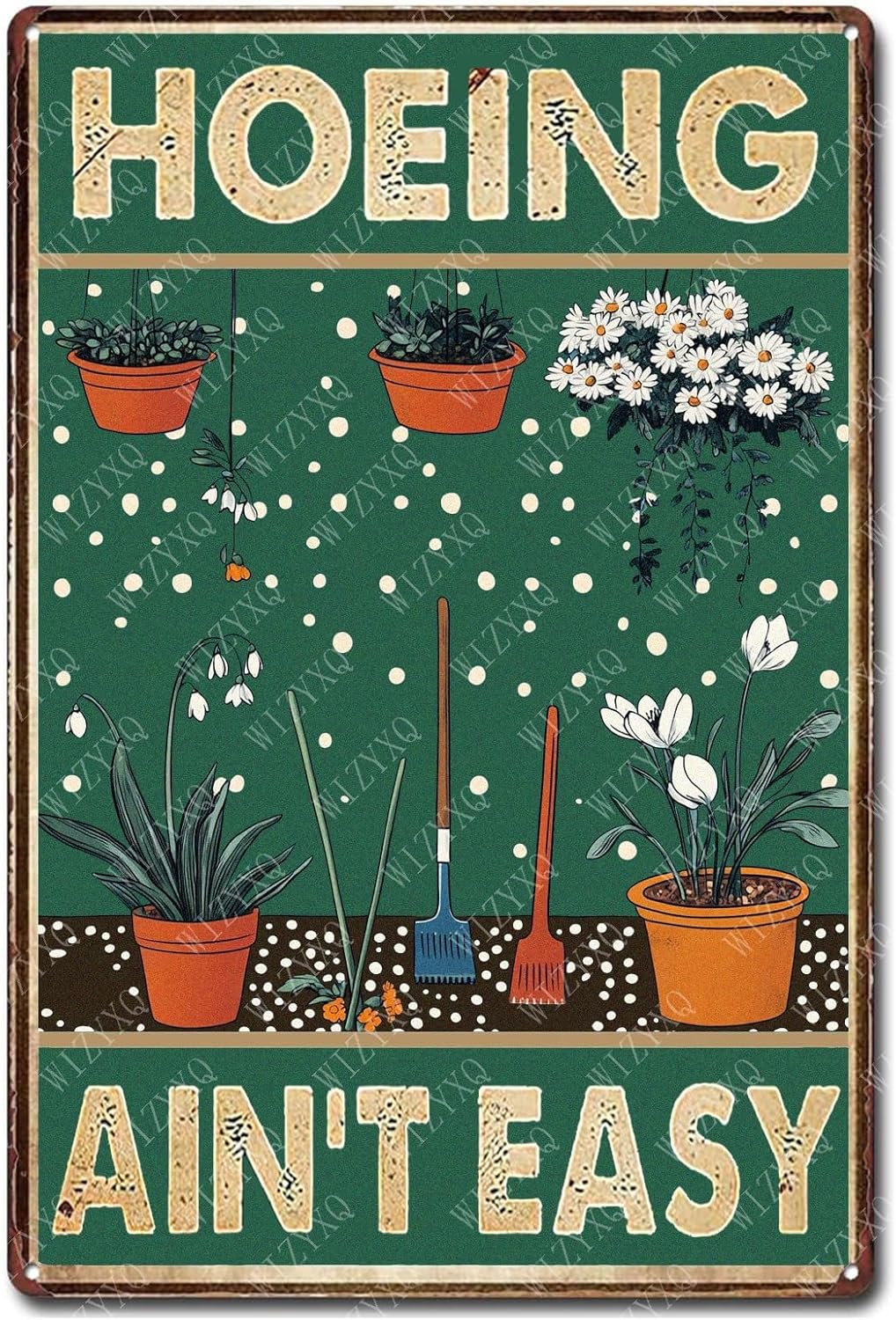 Funny Garden Hoeing Ain't Easy Tin Sign Metal Sign for Garden Yard Farmhouse Gate 12×8 Inch