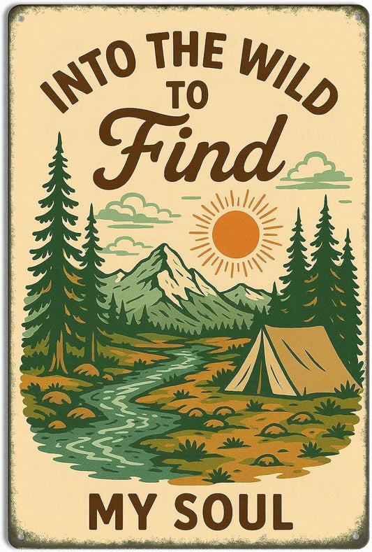 Into the Wild to Find My Soul Metal Tin Sign – Camper Wall Decor, RV Decorations for Inside, Adventure Camping Sign for Campsite, Rustic Camper Decor 8x12 Inch