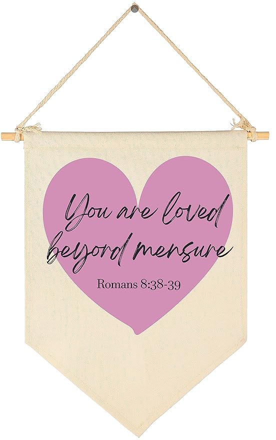 You Are Loved Beyond Measure-Bible Verse Scripture Decor-Flag Decor Gifts for Baby Boys Girls Newborn Kids-Banner Wall Sign Gifts for Nursery Baby Room Playroom Bedroom Front Door
