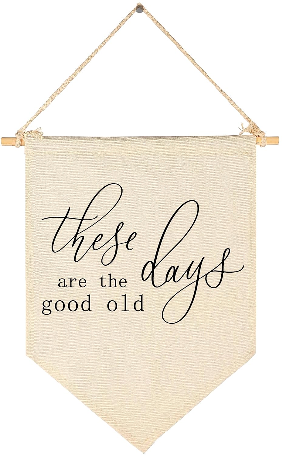 Inspirational Vintage Flag Decor-These Are The Good Old Days-Positive Home Living Room Wall Signs-Above Couch Wall Art-Front Door Hanging Banner-Bedroom Dorm Decor-Housewarming Gift-Farmhouse Decor