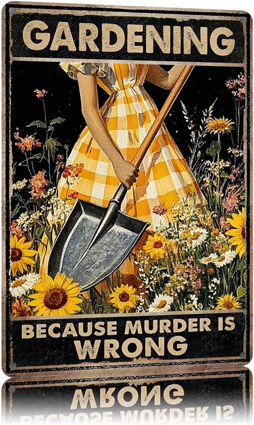 Funny Sign Gardening Because Murder Is Wrong Metal Tin Sign Retro Wall Decor for Kitchen Outdoor Backyard Gate Farmhouse Garden 12×8 Inch