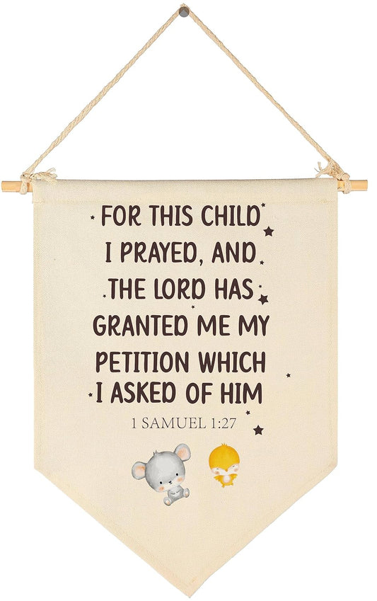 for This Child I Prayed-Bible Verse Sign-Scripture Decor-Flag Decor Gift For Baby Boys Girls Newborn Kids- Banner Wall Sign Gifts For Nursery Baby Room Playroom Bedroom Front Door